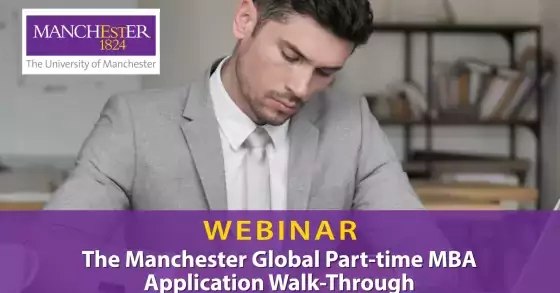 The Manchester Global Part-time MBA Application Walk-Through