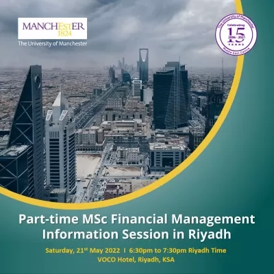 Join us in Riyadh to learn about the Part-time MSc Financial Management